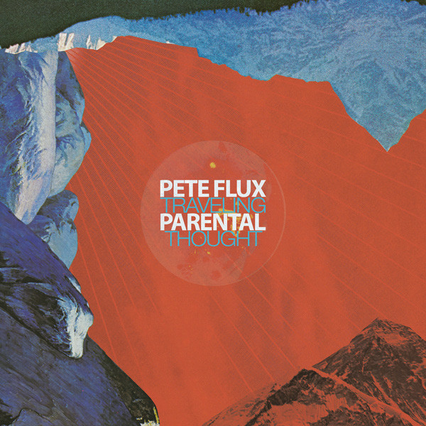 Pete Flux & Parental - Traveling Thought cover reference