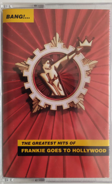 Frankie Goes To Hollywood - Bang!...The Greatest Hits Of Frankie Goes To Hollywood cover reference