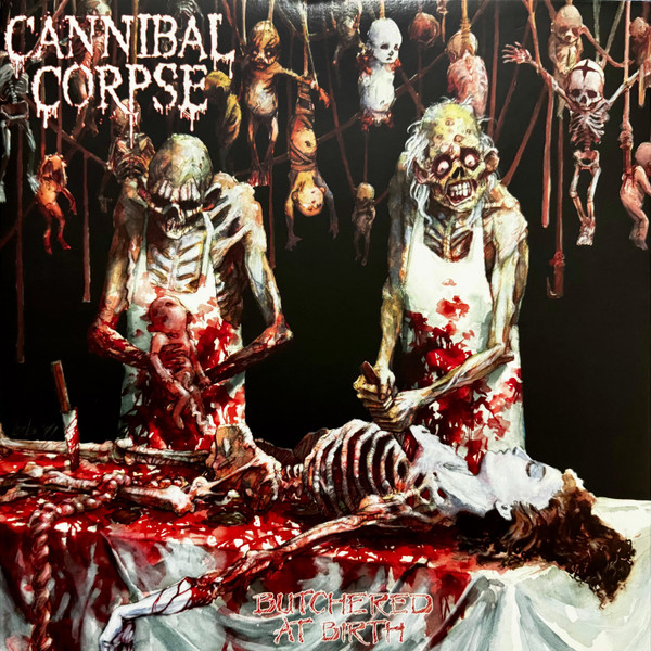 Cannibal Corpse - Butchered At Birth cover reference