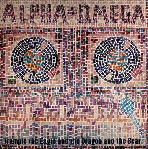 Alpha & Omega - Trample The Eagle And The Dragon And The Bear cover reference