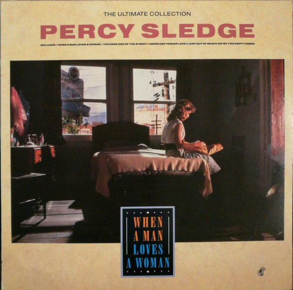 Percy Sledge - The Ultimate Collection - When A Man Loves A Woman cover reference