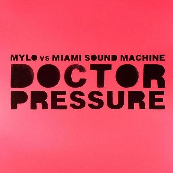 Mylo Vs Miami Sound Machine - Doctor Pressure cover reference