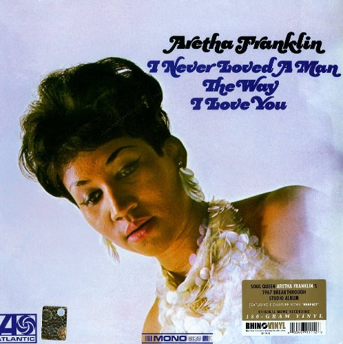 Aretha Franklin - I Never Loved A Man The Way I Love You cover reference