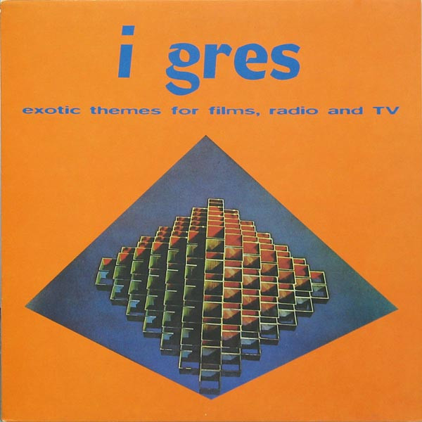 I Gres - Exotic Themes For Films, Radio And TV cover reference