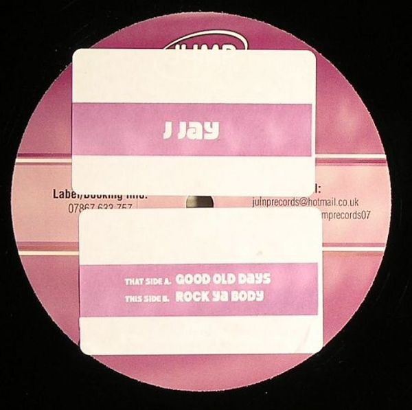 J Jay - Good Old Days / Rock Ya Body cover reference