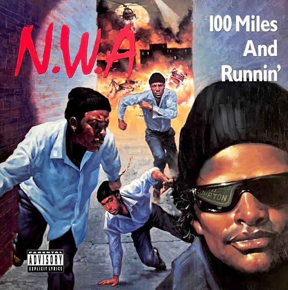 N.W.A* - 100 Miles And Runnin' cover reference