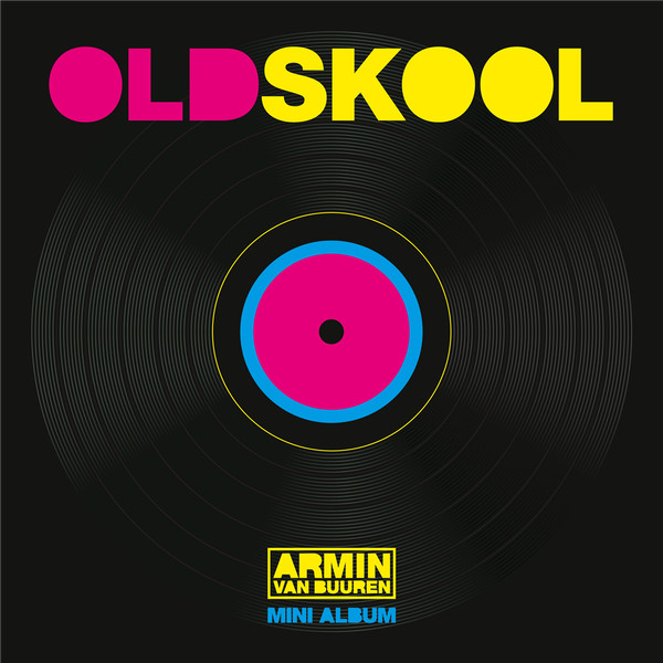 Armin van Buuren - Old Skool (Mini Album) cover reference