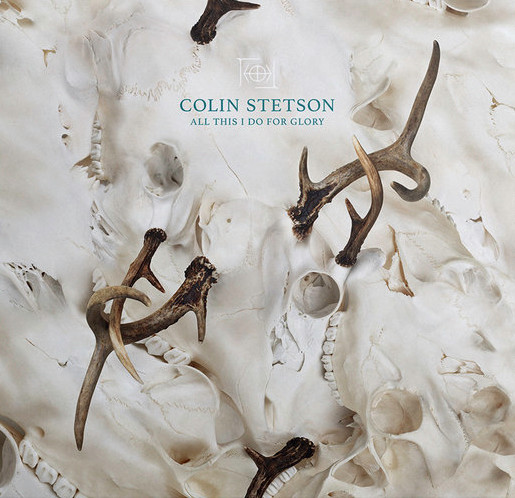 Colin Stetson - All This I Do For Glory cover reference