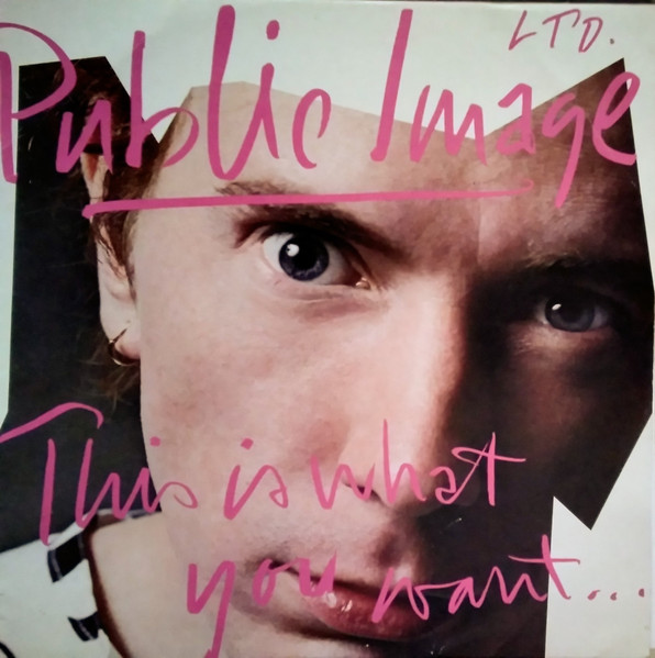 Public Image Ltd.* - This Is What You Want... This Is What You Get cover reference