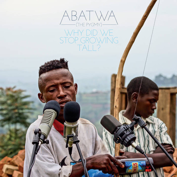 Abatwa (The Pygmy) - Why Did We Stop Growing Tall ? cover reference