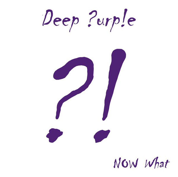 Deep ?urp!e* - Now What?! cover reference