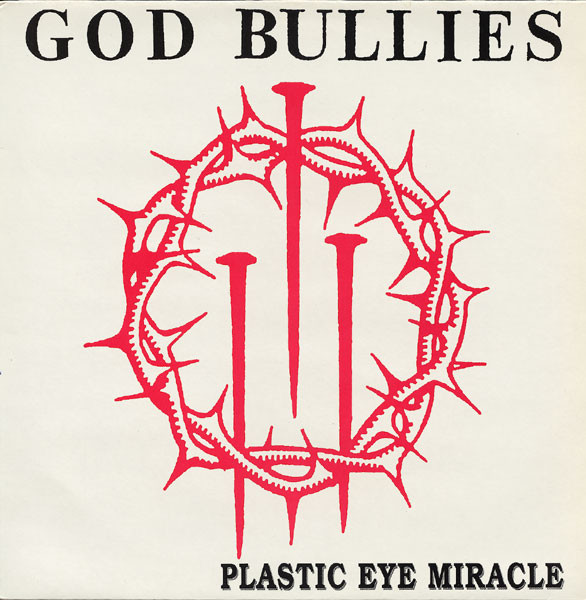 God Bullies - Plastic Eye Miracle cover reference