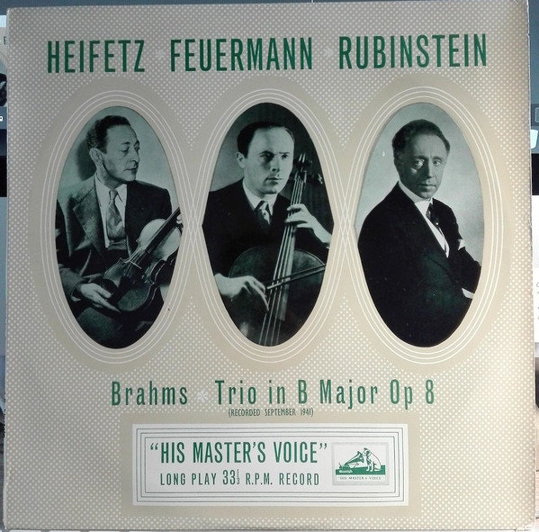 Heifetz*, Feuermann*, Rubinstein*, Brahms* - Trio In B Major Op 8 cover reference