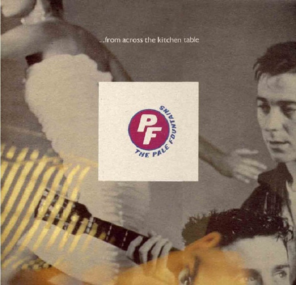 The Pale Fountains - ... From Across The Kitchen Table cover reference