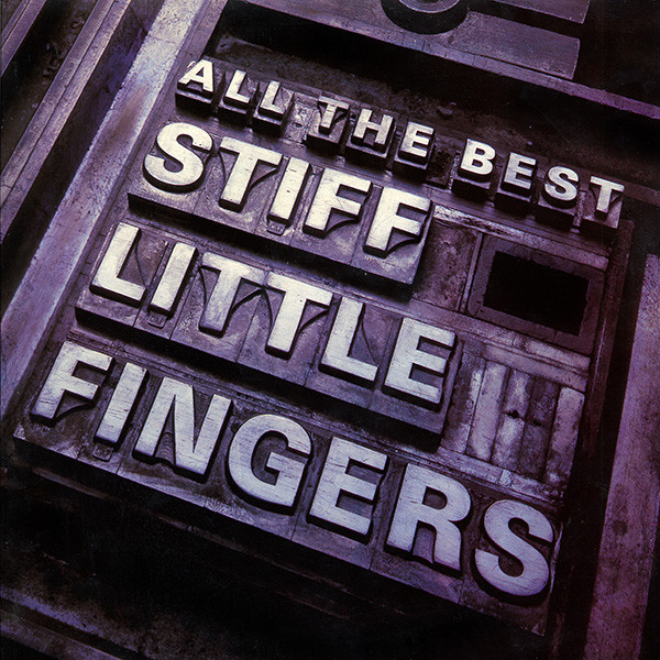 Stiff Little Fingers - All The Best cover reference