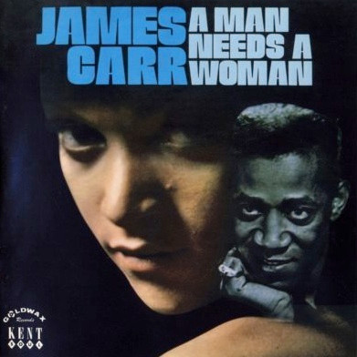James Carr - A Man Needs A Woman cover reference