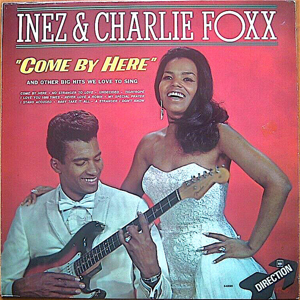 Inez And Charlie Foxx - Come By Here cover reference