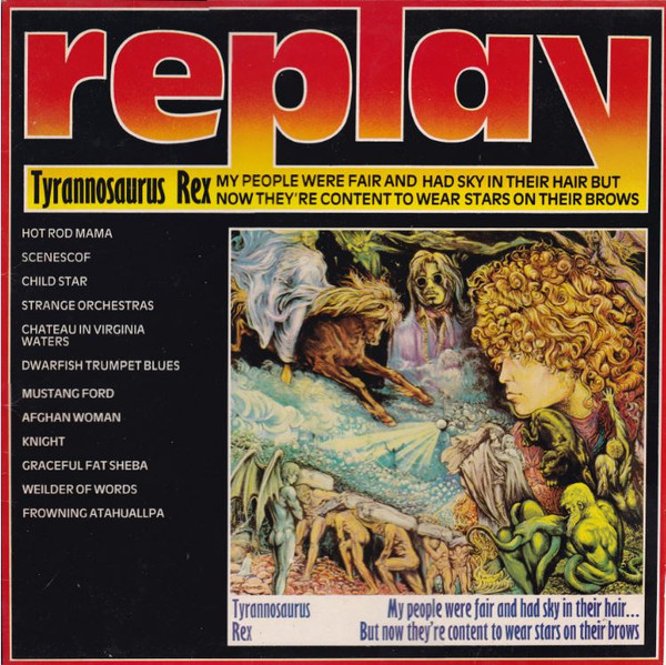 Tyrannosaurus Rex - My People Were Fair And Had Sky In Their Hair But Now They're Content To Wear Stars On Their Brows cover reference
