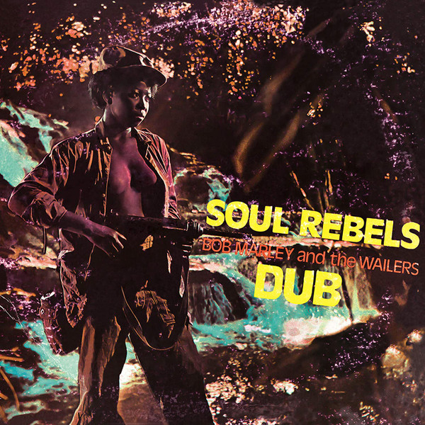 Bob Marley & The Wailers - Soul Rebels Dub cover reference