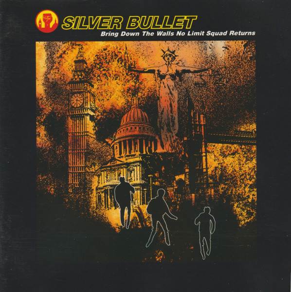 Silver Bullet - Bring Down The Walls No Limit Squad Returns cover reference