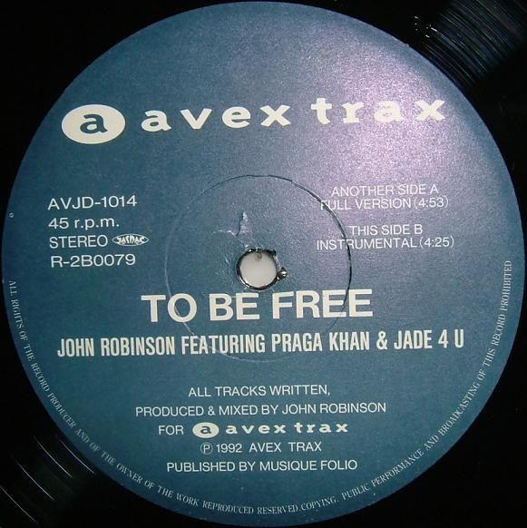 John Robinson (8) Featuring Praga Khan & Jade 4 U* - To Be Free cover reference