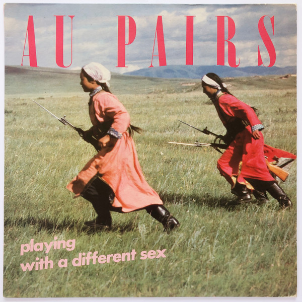 Au Pairs - Playing With A Different Sex cover reference