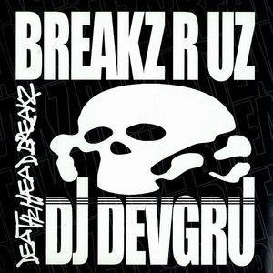 DJ Devgru - Deathz Head Breakz cover reference