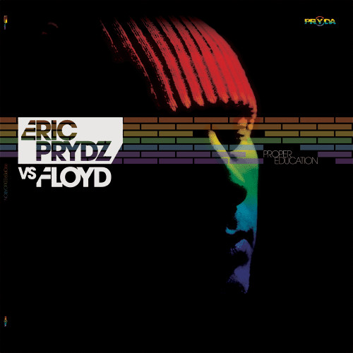 Eric Prydz Vs Floyd* - Proper Education cover reference