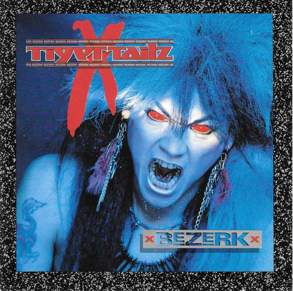 Tigertailz - Bezerk cover reference