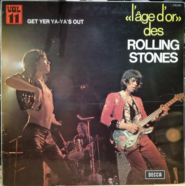 The Rolling Stones - «L'âge D'or» Des Rolling Stones - Vol 11 - Get Yer Ya-Ya's Out cover reference