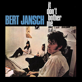 Bert Jansch - It Don't Bother Me cover reference