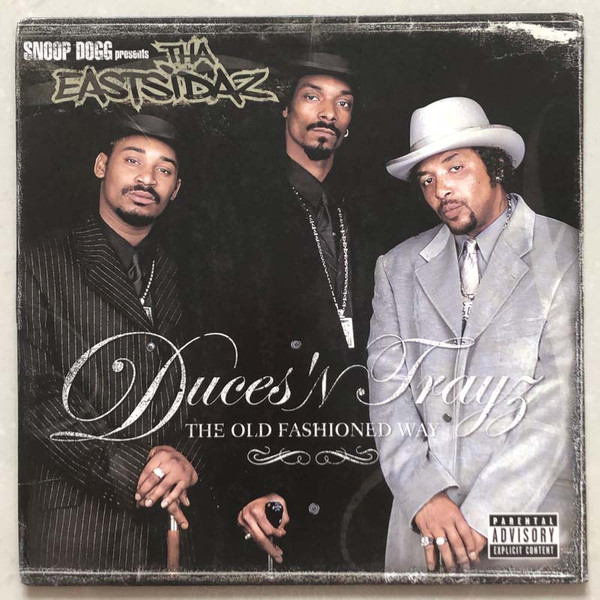 Snoop Dogg Presents Tha Eastsidaz - Duces 'N Trayz - The Old Fashioned Way cover reference