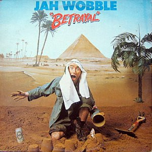Jah Wobble - Betrayal cover reference