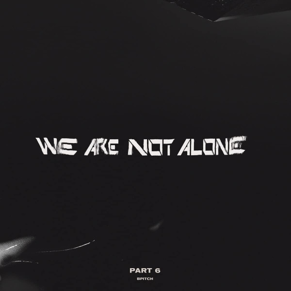 Various - We Are Not Alone Part 6 cover reference