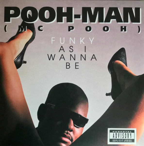Pooh-Man (MC Pooh)* - Funky As I Wanna Be cover reference