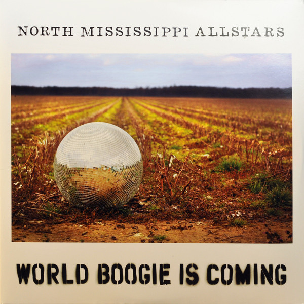 North Mississippi Allstars - World Boogie Is Coming cover reference