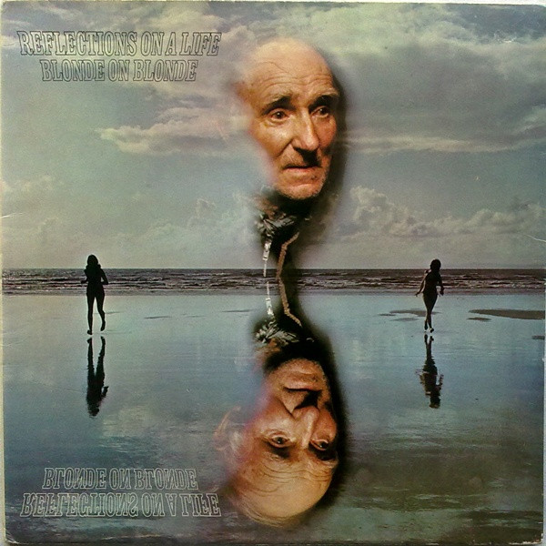 Blonde On Blonde - Reflections On A Life cover reference