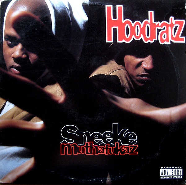 Hoodratz - Sneeke Muthafukaz cover reference