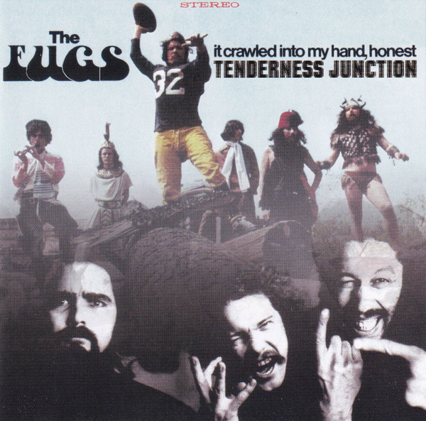 The Fugs - Tenderness Junction / It Crawled Into My Hand Honest cover reference