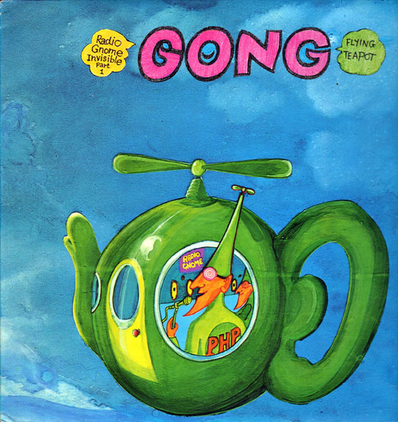 Gong - Flying Teapot (Radio Gnome Invisible Part 1) cover reference