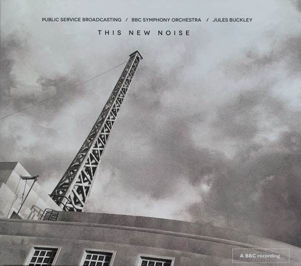 Public Service Broadcasting, BBC Symphony Orchestra, Jules Buckley - This New Noise cover reference