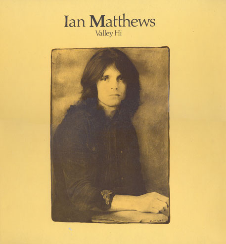 Ian Matthews* - Valley Hi cover reference