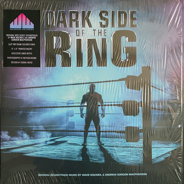 Wade MacNeil, Andrew Gordon Macpherson - Dark Side Of The Ring (Original Vice Series Music) cover reference